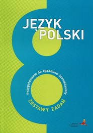 Język polski 8 Przygotowanie do egzaminu ósmoklasisty Szkoła podstawowa