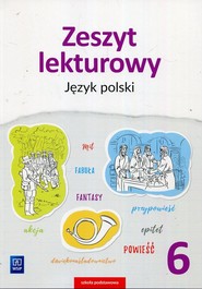 Zeszyt lekturowy Język polski 6 Szkoła podstawowa