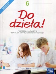 Do dzieła! Plastyka 6 Podręcznik Szkoła podstawowa