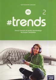 #trends 2 Zeszyt ćwiczeń Szkoła ponadpodstawowa