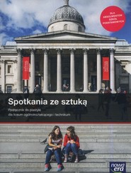Spotkania ze sztuką Podręcznik Szkoła ponadpodstawowa