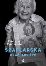 Szaflarska. Grać, aby żyć 
