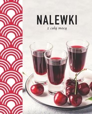 Nalewki z całą mocą