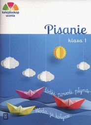 Kalejdoskop ucznia 1 Pisanie Szkoła podstawowa