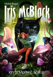 Iris McBlack Tom 1 Kryształowe serce