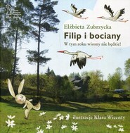 Filip i bociany W tym roku wiosny nie będzie