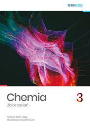 Chemia Zbiór zadań Matura 2020-2022 Tom 3