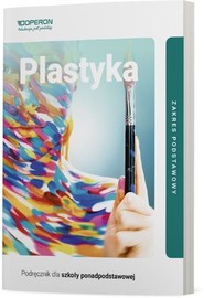 Plastyka Podręcznik Zakres podstawowy Szkoła ponadpodstawowa