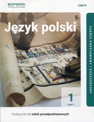 Język polski 1 Część 1 Podręcznik Linia 2 Zakres podstawowy i rozszerzony Szkoła ponadpodstawowa