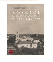 Kościół rzymskokatolicki w Bełzie 1867-1939