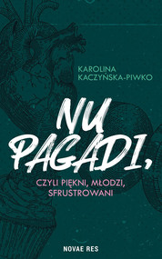 Nu pagadi, czyli piękni, młodzi, sfrustrowani