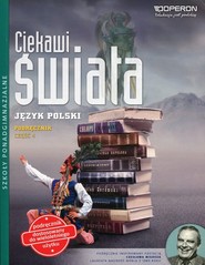 Ciekawi świata Język polski Podręcznik Część 4 Zakres podstawowy i rozszerzony Szkoły ponadgimnazjalne