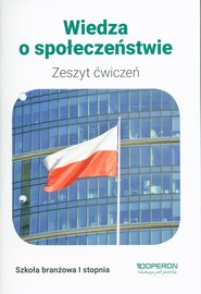 Wiedza o społeczeństwie Zeszyt ćwiczeń Szkoła branżowa 1 stopnia