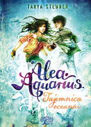 Alea aquarius Tajemnice oceanów
