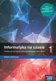 Informatyka na czasie 1 Podręcznik Szkoła ponadpodstawowa