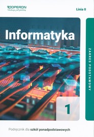Informatyka 1 Podręcznik Zakres podstawowy Szkoła ponadpodstawowa