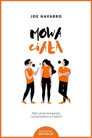 Mowa ciała Złam ukryty kod gestów i czytaj ludziom w myślach