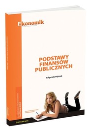 Podstawy finansów publicznych Ćwiczenia Kwalifikacja EKA.01.5/AU.68.3. Technik administracji