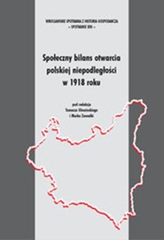 Społeczny bilans otwarcia polskiej niepodległości w 1918 roku