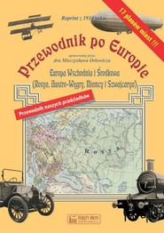 Przewodnik po Europie - Europa środkowa i wschodnia  (reprint z 1914 roku)