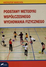 Podstawy metodyki współczesnego wychowania fizycznego