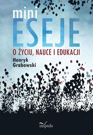 Minieseje o życiu, nauce i edukacji