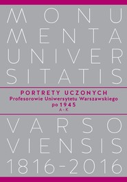 Portrety Uczonych Profesorowie Uniwersytetu Warszawskiego po 1945, A-K
