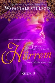 Sułtanka Hurrem Słowiańska odaliska Księga 2