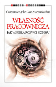 Własność pracownicza Jak wspiera rozwój biznesu