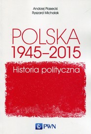 Polska 1945-2015 Historia polityczna