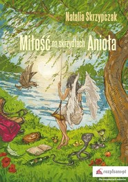 Miłość na skrzydłach Anioła