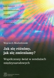 Jak się różnimy, jak się zmieniamy? Współczesny świat w sondażach międzynarodowych