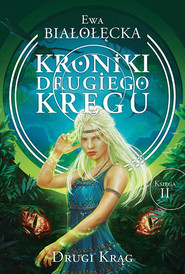 Kroniki Drugiego Kręgu Księga 2 Drugi Krąg