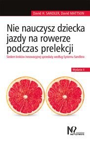 Nie nauczysz dziecka jazdy na rowerze podczas prelekcji Siedem kroków innowacyjnej sprzedaży według Systemu Sandlera