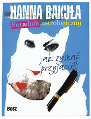 Poradnik astrologiczny Jak zyskać przyjaciół. Jak stracić przyjaciół.