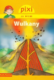 Pixi. Ja wiem! Wulkany