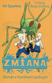Z.M.I.A.N.A. Zamęt z konikiem polnym