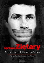 Sprawa Ziętary  Zbrodnia i klęska państwa