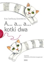 A… a… a… kotki dwa