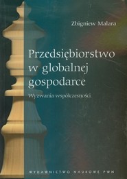 Przedsiębiorstwo w globalnej gospodarce Wyzwania współczesności