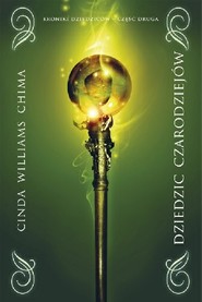 Dziedzic czarodziejów Kroniki dziedziców Część 2