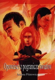 Opowieści z pogranicza światów