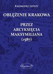 Oblężenie Krakowa przez arcyksięcia Maksymiliana (1587)