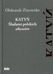 Katyń Śladami polskich oficerów