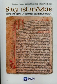 Sagi islandzkie Zarys dziejów literatury staronordyckiej