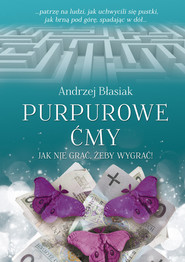 Purpurowe ćmy Jak nie grać, żeby wygrać!