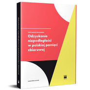 Odzyskanie Niepodległości w polskiej pamięci zbiorowej