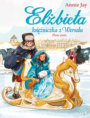 Elżbieta Księżniczka z Wersalu Złote sanie