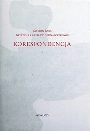 Szymon Laks Krystyna i Czesław Bednarczykowie Korespondencja