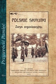 Polskie skautki Zarys organizacyjny